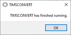 TIMSCONVERT data conversion completed message box.